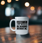 Personalized 11 oz Sarcasm Mugs
